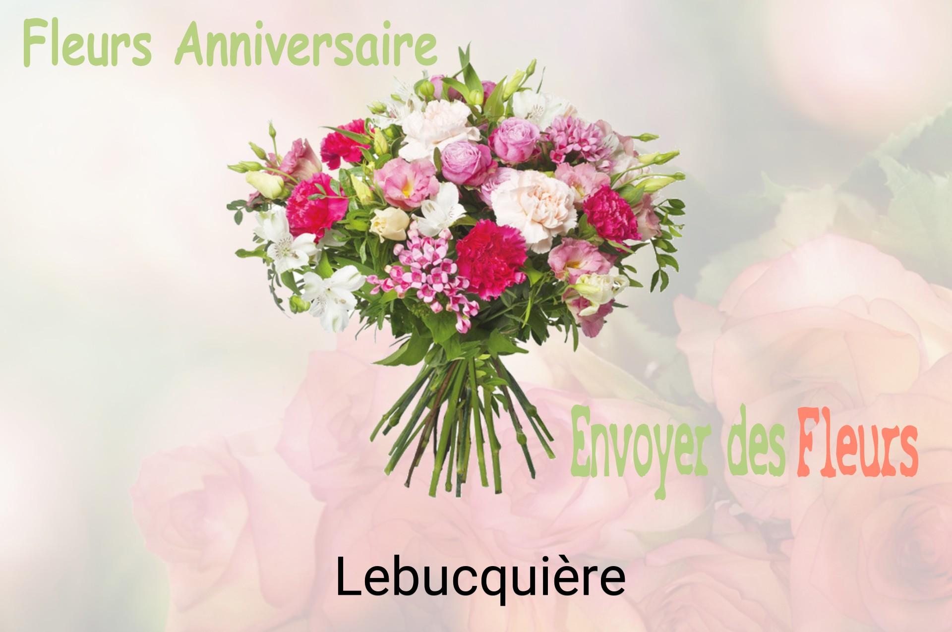 Bouquet de fleurs d’anniversaire livré à Lebucquière