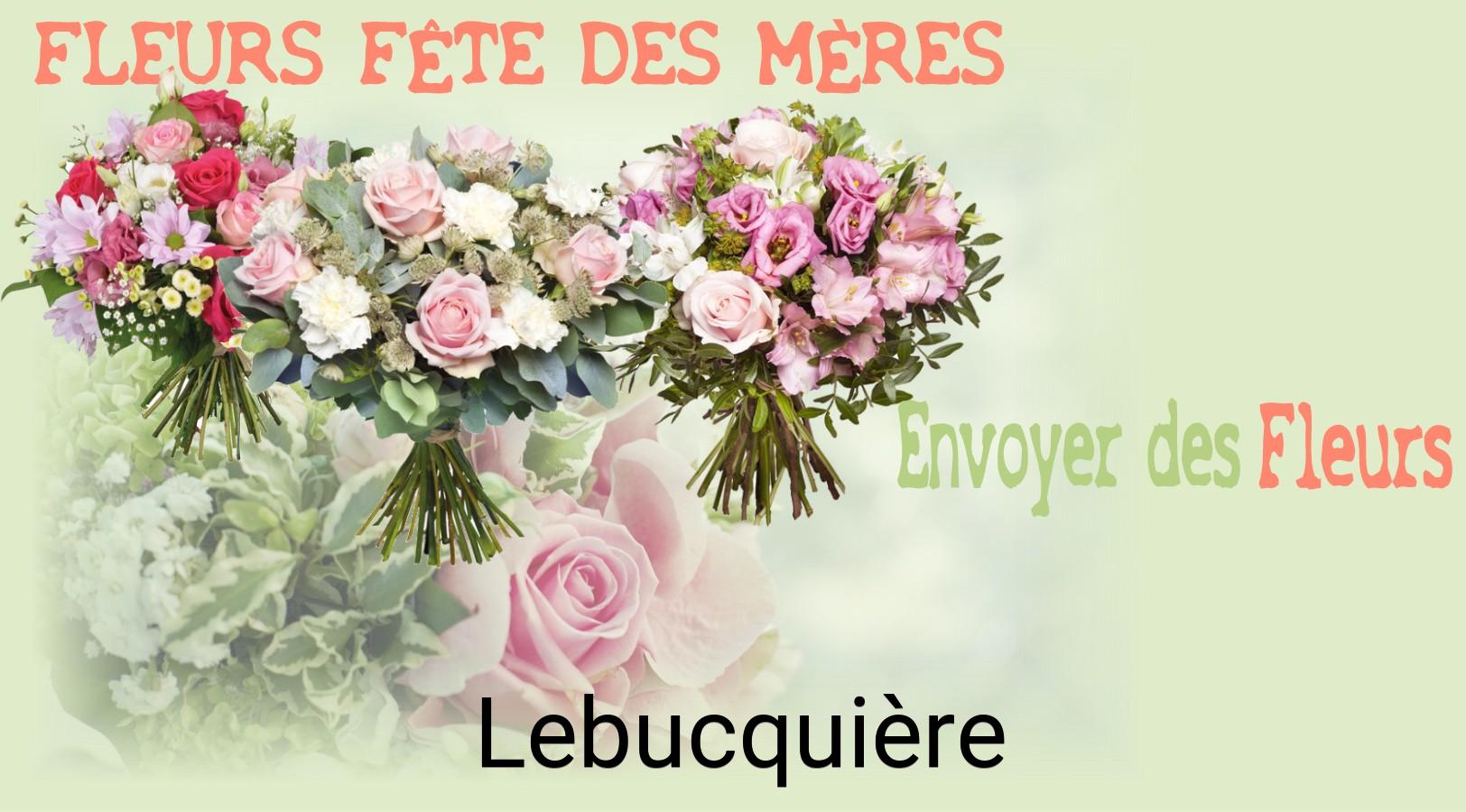 Bouquet de Fête des Mères livré à Lebucquière